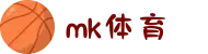 mk体育 - mk体育官网 - mksport